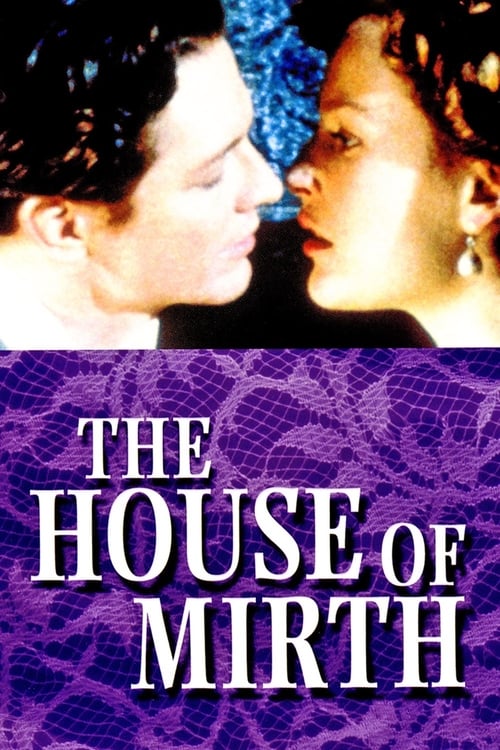 Watch The House of Mirth 2000 Full Movie With English Subtitles