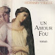  Un amour fou, Catherine Hermary-Vieille