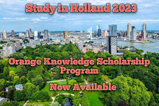 Study in Holland | Orange Knowledge Scholarship Program 2023.