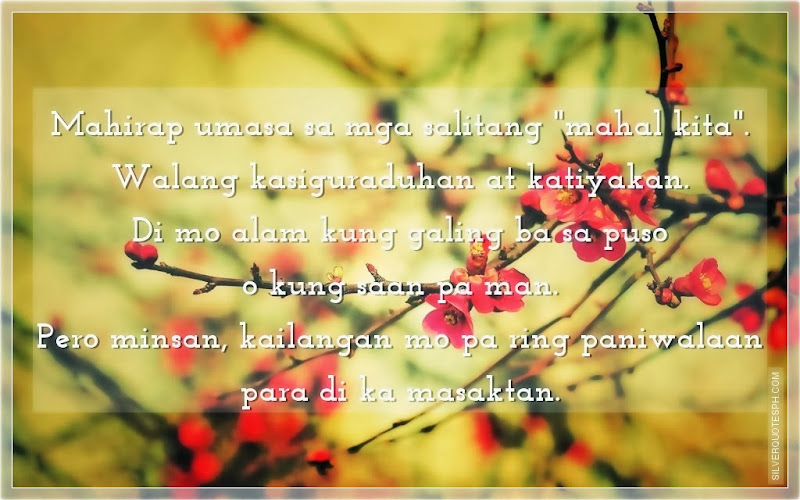 Mahirap Umasa Sa Mga Salitang Mahal Kita, Picture Quotes, Love Quotes, Sad Quotes, Sweet Quotes, Birthday Quotes, Friendship Quotes, Inspirational Quotes, Tagalog Quotes