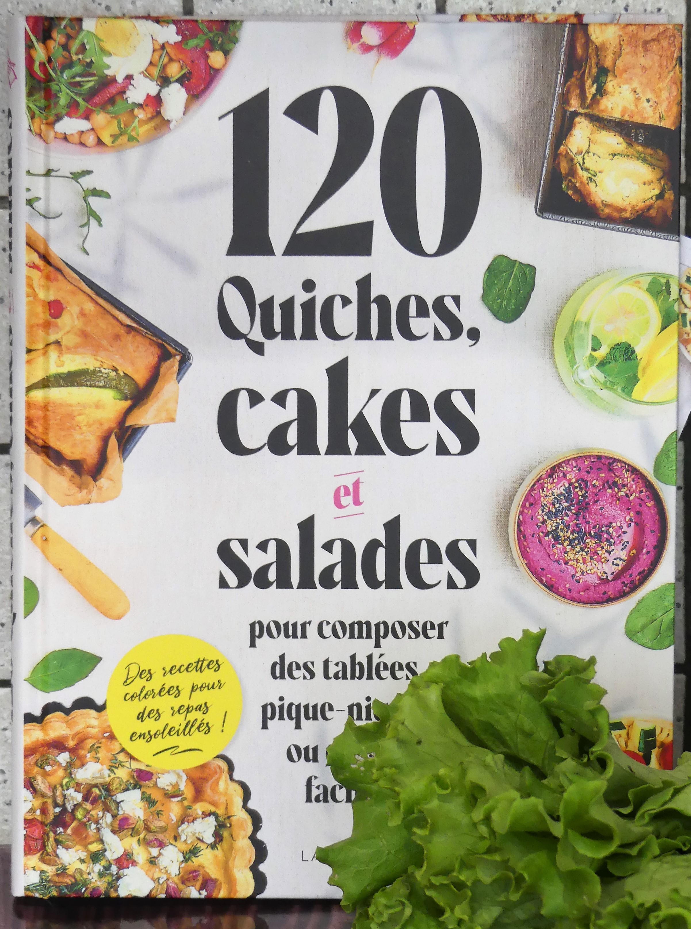 120 quiches, cakes et salades aux Editions Larousse