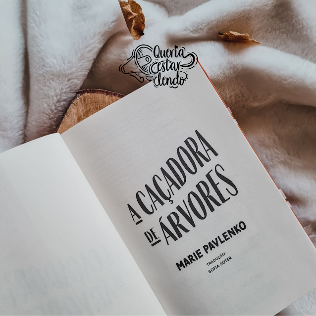 Resenha: A Caçadora de Árvores - Marie Pavlenko