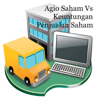 Agio Saham, Keuntungan Penjualan Saham, dan Ilustrasi