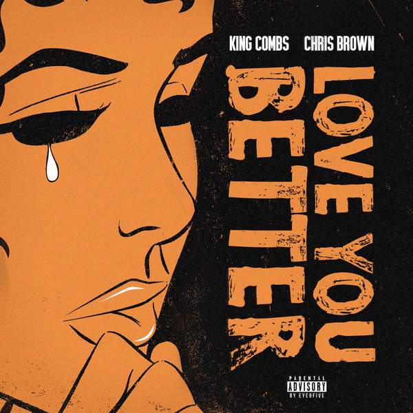 King Combs Feat Chris Brown - Love You Better