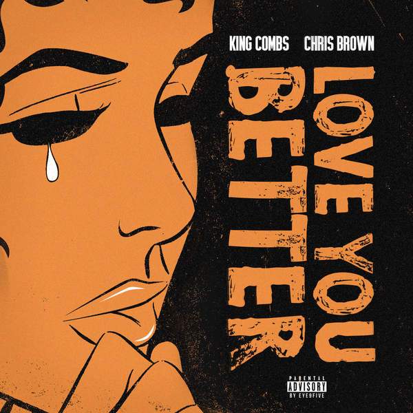 King Combs Feat Chris Brown - Love You Better