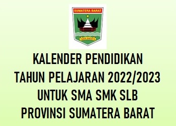 Kalender Pendidikan SMA SMK SLB Provinsi Sumatera Barat Tahun Pelajaran 2022/2023