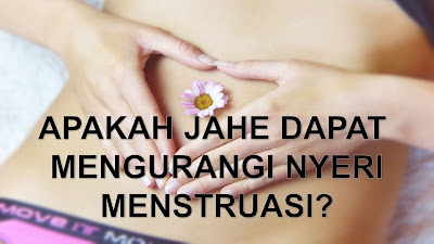 Jahe Dapat Mengurangi Nyeri Menstruasi