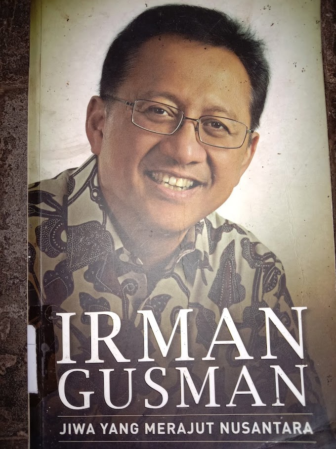 Irman Gusman: jiwa yang merajut Nusantara