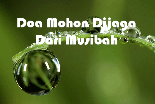 Doa mohon dijaga dari musibah