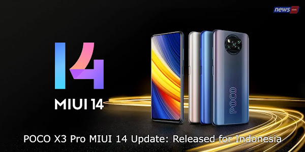 POCO X3 Pro MIUI 14 Update: Released for Indonesia