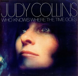 Judy Collins Who Knows Where The Time Goes