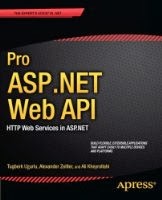 Pro ASP.NET Web API: HTTP Web Services in ASP.NET