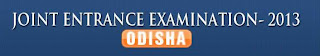 OJEE 2013 (Odisha Join Entrance Exam 2013) Detail Schedule Timetable