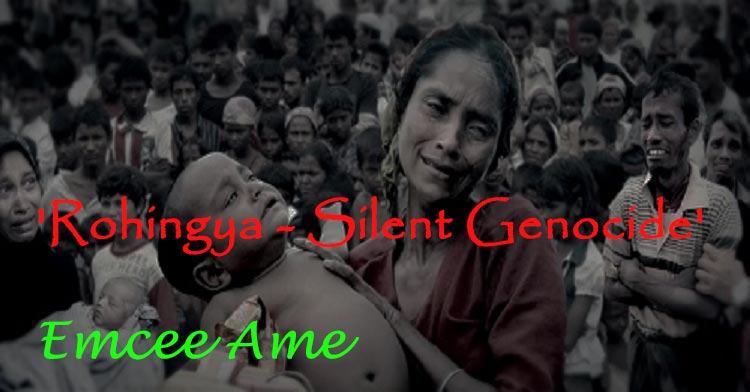 'Rohingya - Silent Genocide' by Emcee Ame