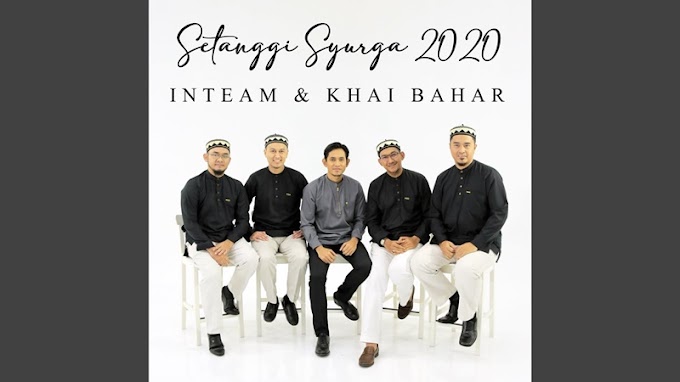 LIRIK LAGU SETANGGI SYURGA 2020 OLEH INTEAM & KHAI BAHAR