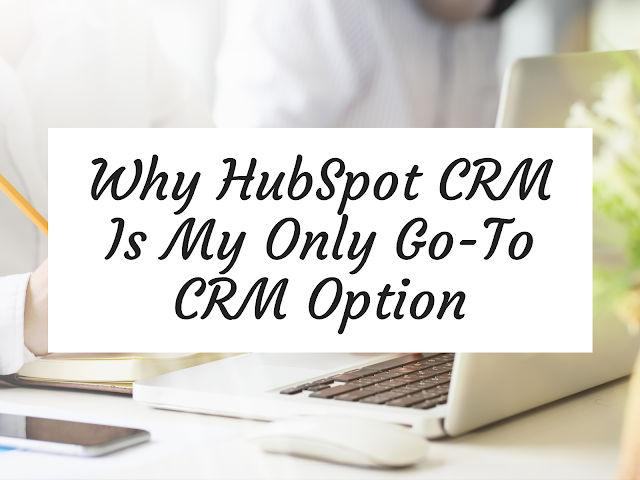 Why HubSpot CRM Is My Only Go-To CRM Option | A Cup of Social