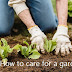 How to care for a garden? : Health Care 