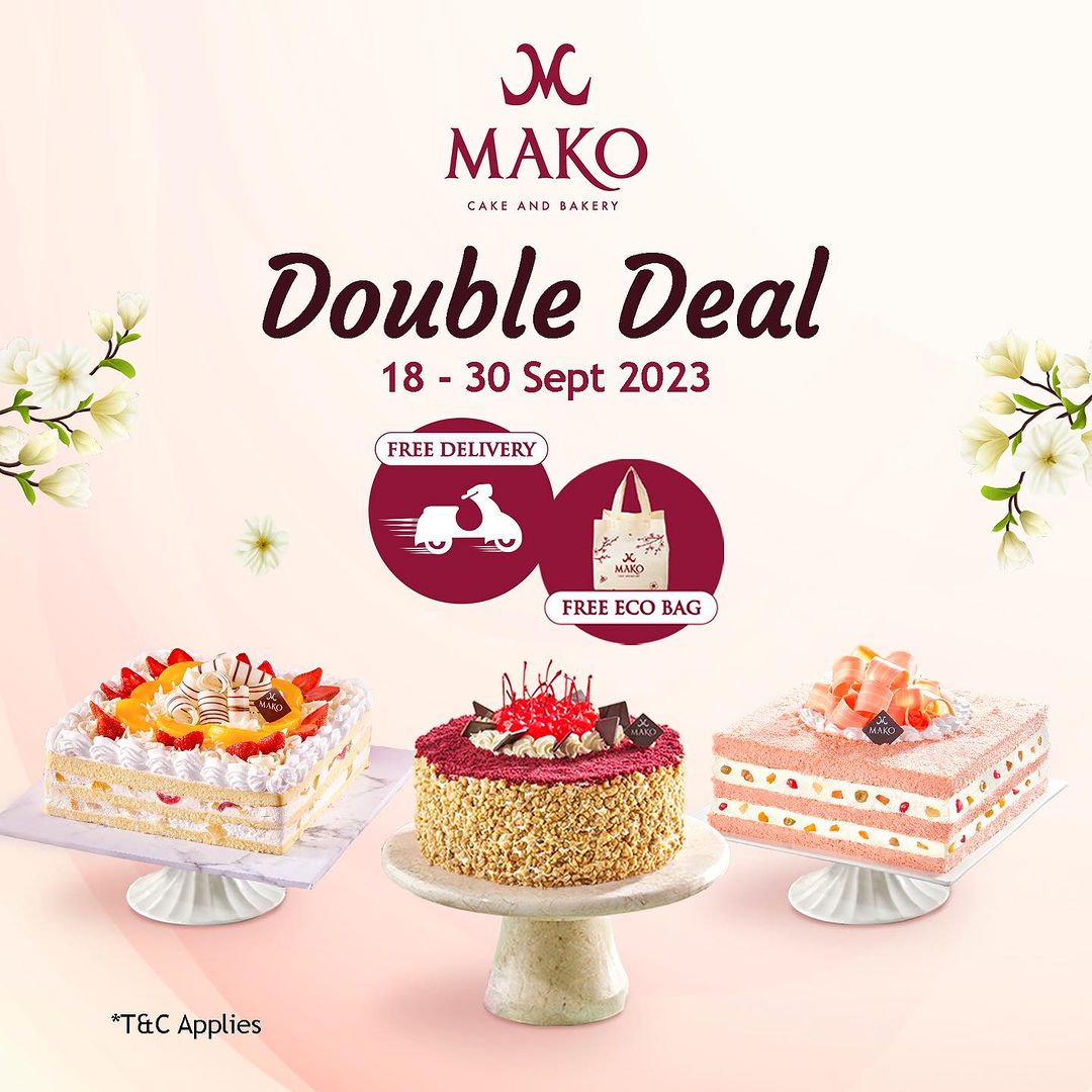 MAKO Cake & Bakery Promo Double Deal – Free Delivery + Gratis Eco Bag