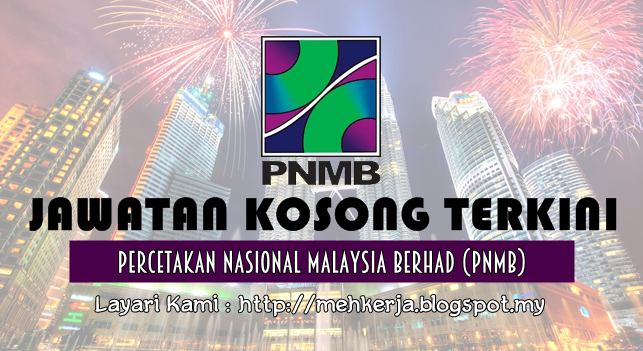 Jawatan Kosong Terkini 2016 di Percetakan Nasional Malaysia Berhad (PNMB)