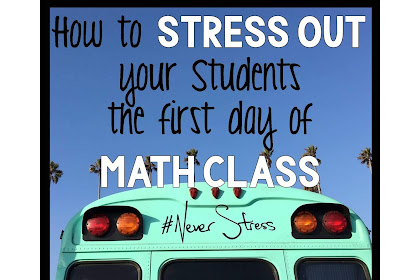 How To Stress Your Students Out The Starting Fourth Dimension Twenty-Four Hr Menses Of Math Class
