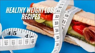 healthy weight loss recipes