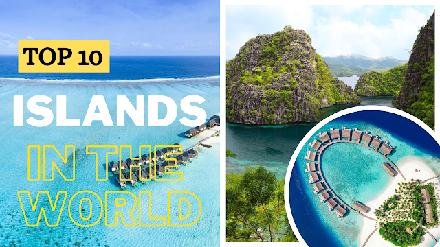 Top 10 Beautiful And Unique Islands To Visit In The World