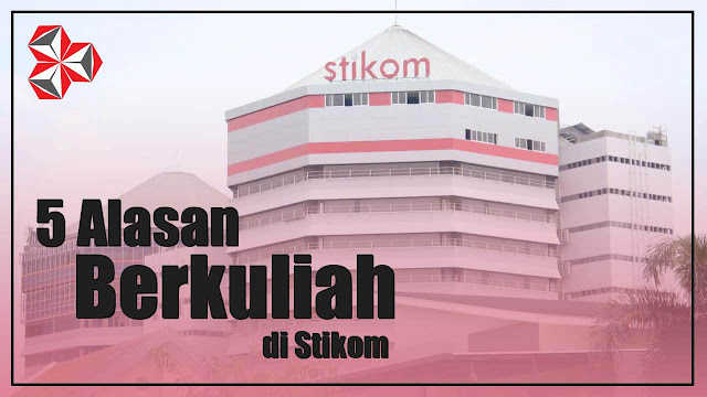 5 Alasan Berkuliah di Stikom