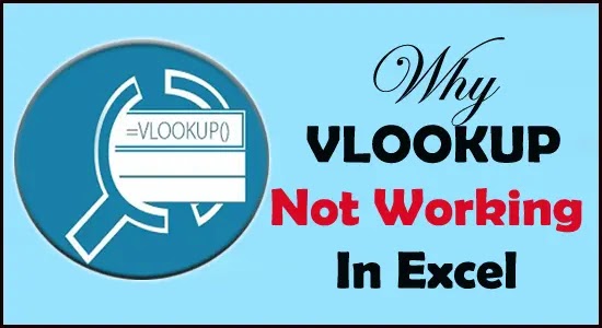 Top 9 Reasons Why VLOOKUP is Not Working And Troubleshooting Tips
