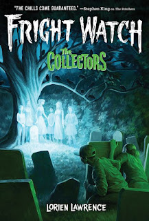 The Collectors (Fright Watch #2) by Lorien Lawrence