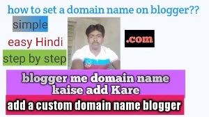 fully Guide You Need To Setup BlogSpot Domain Name In Hindi, blogger me domain name kaise add kare, blogspot domain setup GoDaddy