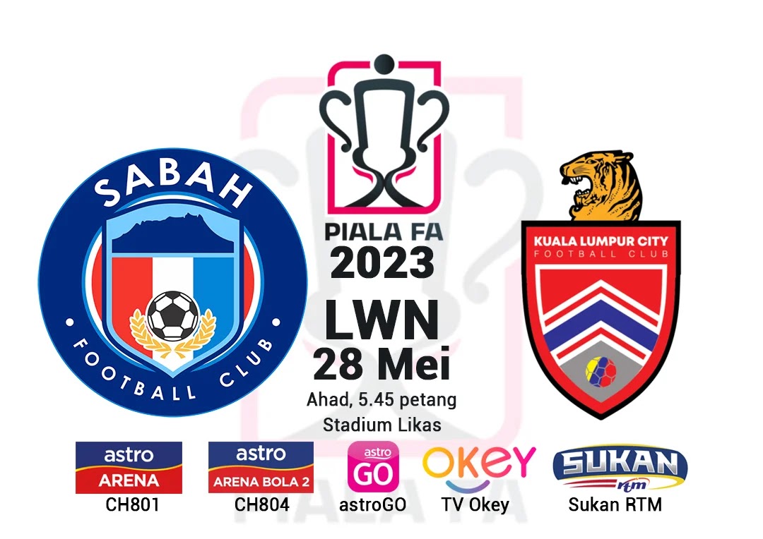 Sabah Vs KL City Live Streaming Piala FA 2023 Suku Akhir 28 Mei