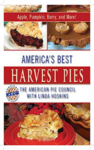 America's Best Harvest Pies: Apple, Pumpkin, Berry, and More!
