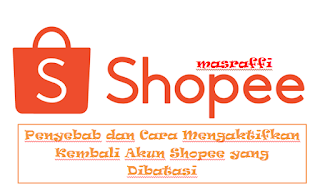 Penyebab dan Cara Mengaktifkan Kembali Akun Shopee yang Dibatasi