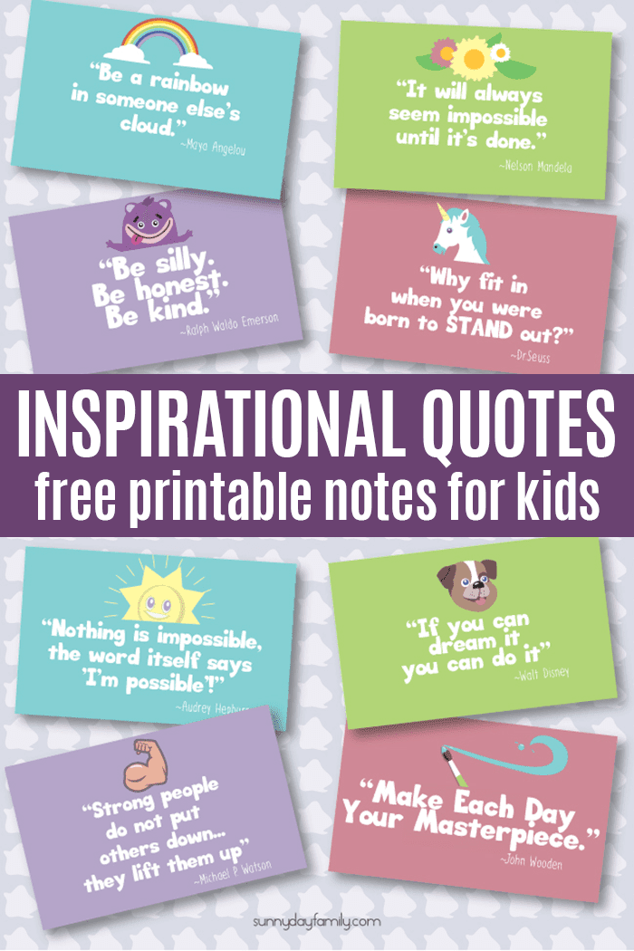 Inspirational Quotes Kids Will Love Free Printable Notes Sunny Day Family