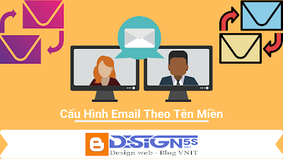 Hướng Dẫn Cấu Hình Email Theo Tên Miền Riêng Miễn Phí