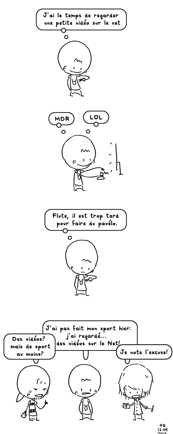 Je fais un blogbd, de la bandes dessinées et des dessins. On aime le sport mais on a toujours une bonne excuse! Cette fois: j'ai regardé des vidéos.