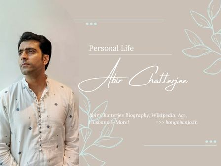 Abir Chatterjee Personal Life