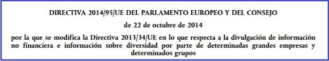 DIRECTIVA 2014/95/UE DEL PARLAMENTO EUROPEO Y DEL CONSEJO de 22 de octubre de 2014 por la que se modifica la Directiva 2013/34/UE en lo que respecta a la divulgación de información no financiera e información sobre diversidad por parte de determinadas grandes empresas y determinados grupos 