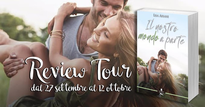 [Review Party] Il nostro mondo a parte Lisa Arsani