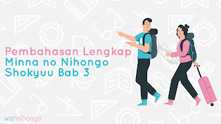 thumbnail pembahasan materi minna no nihongo bab 3