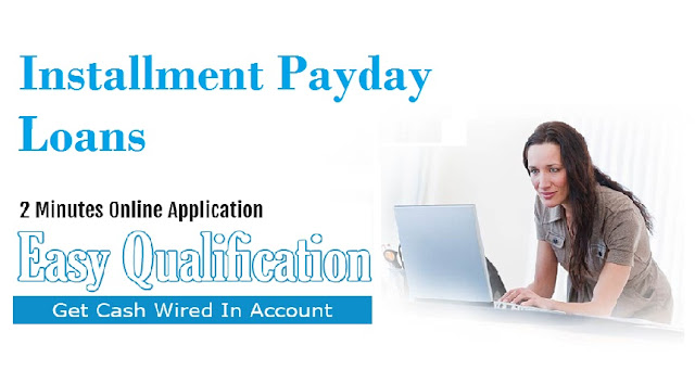 Installment Payday Loans