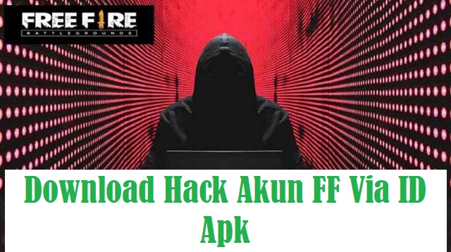 Download Hack Akun FF Via ID Apk
