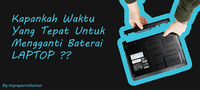 waktu yang tepat untuk mengganti unit baterai