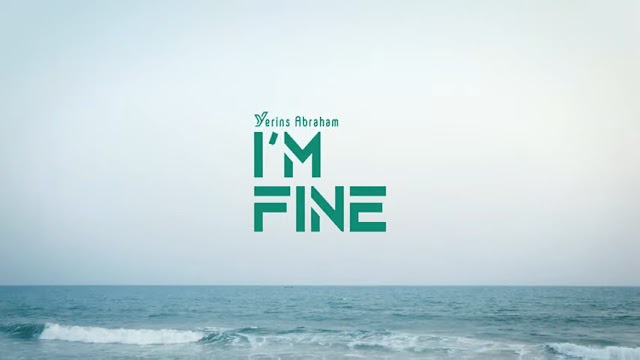 [Music]  Yerins Abraham – I’m Fine