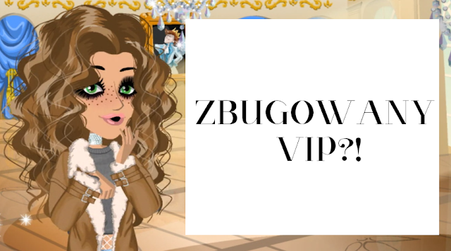 Zbugowany VIP?!