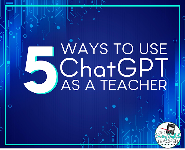 5 Ways for Teachers to Use ChatGPT