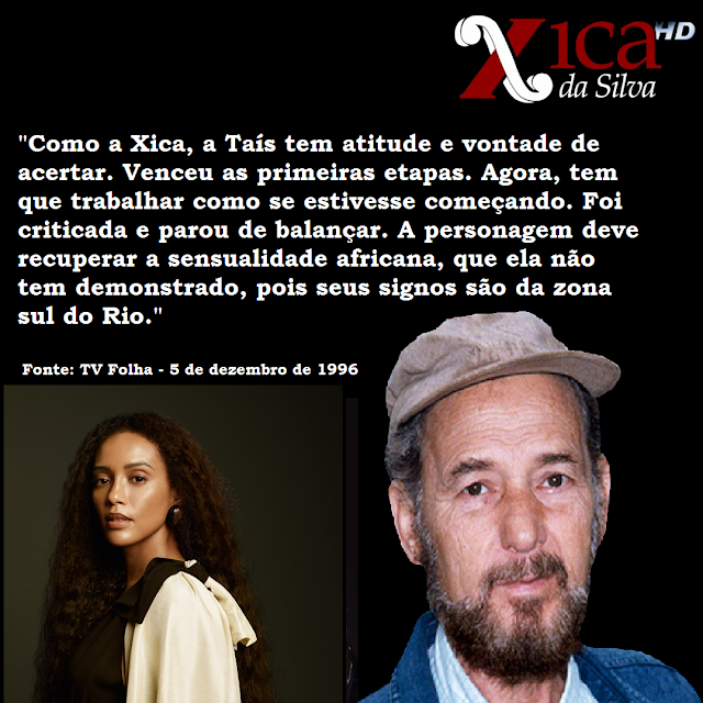 Walter Avancini fala de Taís Araújo na novela Xica da Silva (em 1996)
