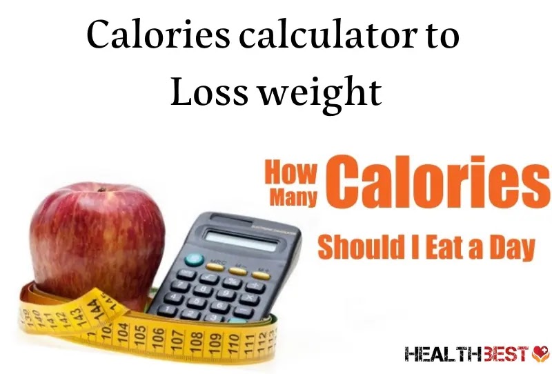 Calories calculator to Loss weight