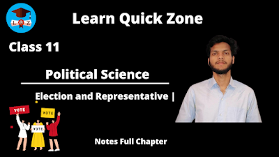 Election and Representative || 11th Class Pol. Science Ch-3 ( Book-1) || Notes in English