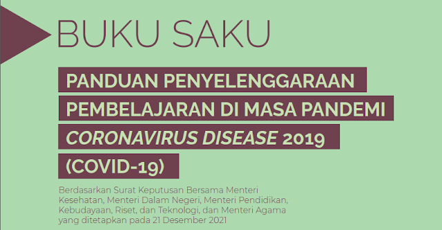 BUKU SAKU PANDUAN PENYELENGGARAAN PEMBELAJARAN DI MASA PANDEMI CORONAVIRUS DISEASE 2019 (COVID-19)
